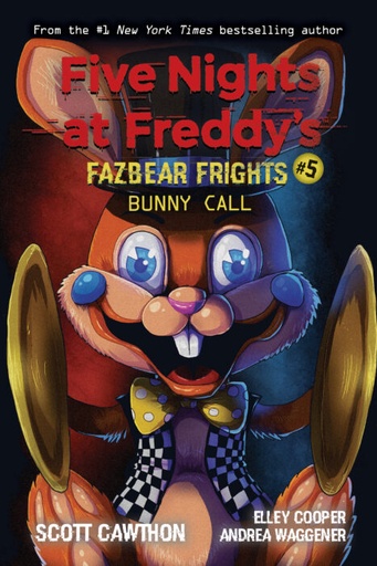 [9781338576047] Bunny Call: An AFK Book (Five Nights at Freddy’s: Fazbear Frights #5)