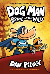 [9781338741087] Dog Man: Brawl of the Wild