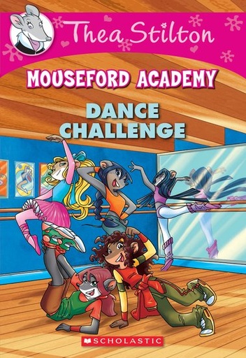 [9780545670104] Dance Challenge (Thea Stilton Mouseford Academy #4)