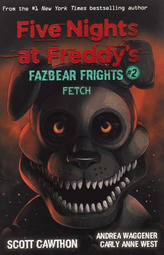 [9781338576023] Fetch: An AFK Book (Five Nights at Freddy’s: Fazbear Frights #2)