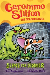 [9781338587357] Slime for Dinner (Geronimo Stilton Graphic Novel #2)
