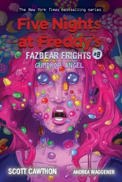 [9781338739985] Gumdrop Angel: An AFK Book (Five Nights at Freddy’s: Fazbear Frights #8)