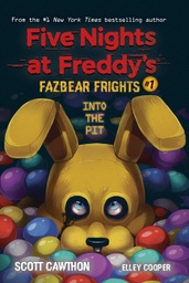 [9781338576016] Into the Pit: An AFK Book (Five Nights at Freddy’s: Fazbear Frights #1)