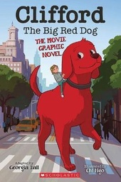 [9781338665109] Clifford the Big Red Dog: The Movie Graphic Novel