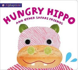 [9780312528805] Alphaprints: Hungry Hippo and other safari animals