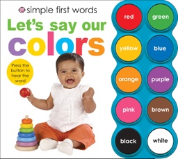 [9780312506438] Simple First Words: Let’s Say Our Colors
