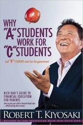 [9781612680767] Why "A" Students Work for "C" Students and Why "B" Students Work for the Government