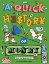 [9780711259836] A Quick History of Money: From Bartering to Bitcoin