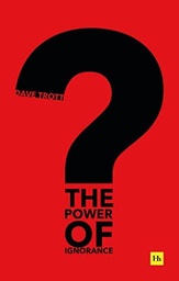 [9780857198358] The Power of Ignorance