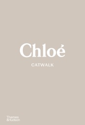 [9780500023839] Chloe Catwalk: The Complete Collections