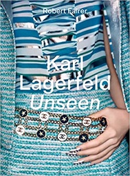 [9780500024249] Karl Lagerfeld Unseen: The Chanel Years