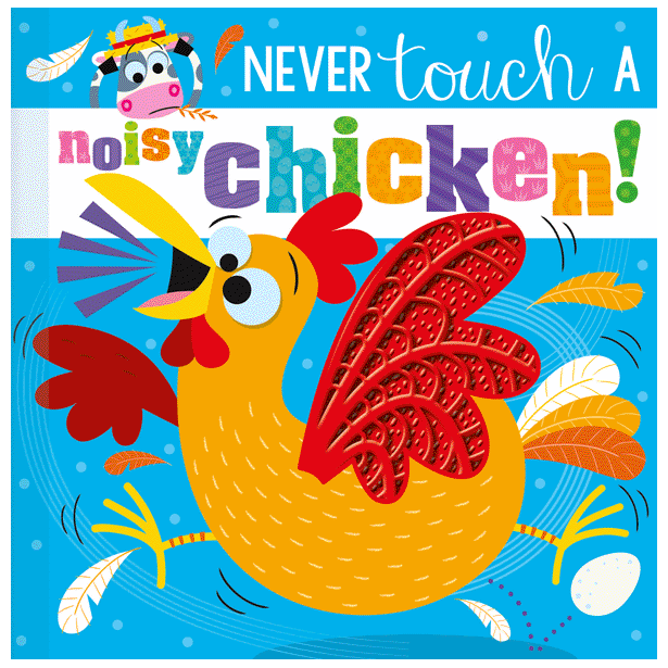 [9781803371658] Never Touch a Noisy Chicken!