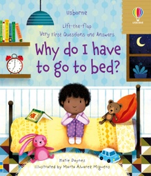 [9781474997904] Very First Questions and Answers Why do I have to go to bed?