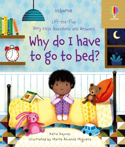 [9781474997904] Very First Questions and Answers Why do I have to go to bed?