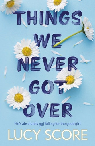 [9781399713740] Things We Never Got Over