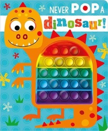 [9781803374727] Never Pop a Dinosaur! 