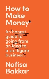 [9780008497521] How To Make Money (HB)
