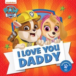 [9780008518141] PAW Patrol Picture Book - I Love You Daddy