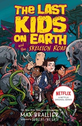 [9780755500017] Last Kids on Earth and the Skeleton Road 