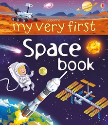 [9781409582007] My Very First Space Book