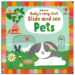 [9781474999083] Baby's Very First Slide and See Pets