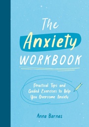 [9781800073975] The Anxiety Workbook