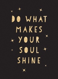 [9781787830110] Do What Makes Your Soul Shine