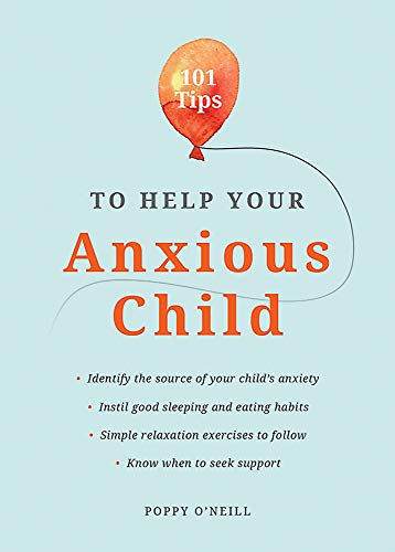[9781787835627] 101 Tips to Help Your Anxious Child