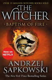 [9781473231108] Baptism of Fire: Witcher 3 