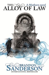 [9780575105836] The Alloy of Law: Mistborn Book Four