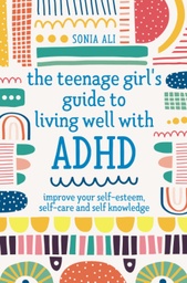 [9781787757684] The Teenage Girl's Guide to Living Well with ADHD