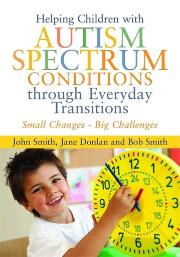 [9781849052757] Helping Children with Autism Spectrum Conditions through Everyday Transitions