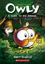 [9781338300710] A Time to Be Brave:   (Owly #4)