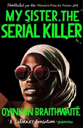 [9781786495983] My Sister, the Serial Killer