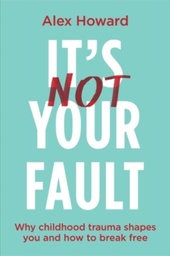 [9781837820771] It's Not Your Fault