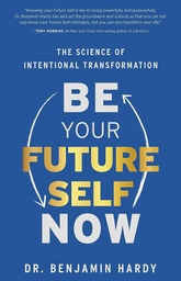 [9781401974015] Be Your Future Self Now