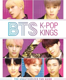 [9781780556222] BTS: K-Pop Kings: The Unauthorized Fan Guide