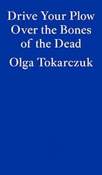 [9781913097257] Drive your Plow over the Bones of the Dead 