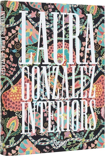 [9780847899012] Laura Gonzalez: Interiors