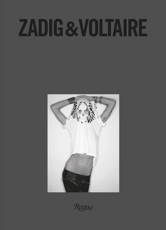 [9780847873685] Zadig & Voltaire: Established 1997 in Paris