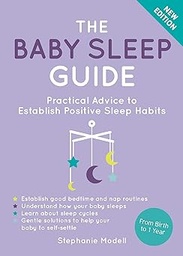 [9781800078758] The Baby Sleep Guide: Practical Advice to Establish Positive Sleep Habits 
