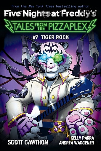 [9781338871357] Tiger Rock: An AFK Book (Five Nights at Freddy's: Tales from the Pizzaplex #7)