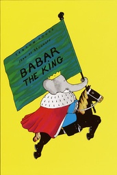 [9780394805801] Babar the King (Babar Series)