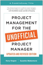 [9781637740507] Project Management for the Unofficial Project Manager (Updated and Revised Edition)