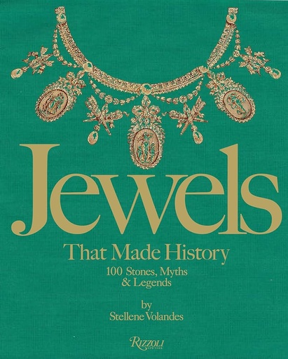 [9780847868544] Jewels That Made History: 101 Stones, Myths, and Legends