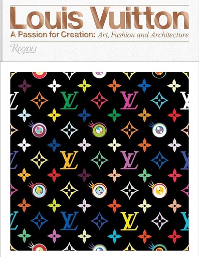 [9780847849673] Louis Vuitton: A Passion for Creation: New Art, Fashion and Architecture