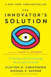 [9781647826789] The Innovator's Solution, with a New Foreword: Creating and Sustaining Successful Growth