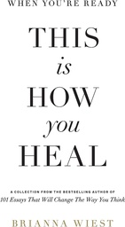 [9781949759440] When You're Ready, This Is How You Heal