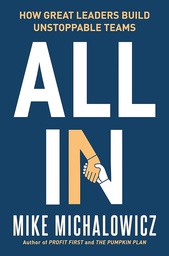 [9780593544501] All In: How Great Leaders Build Unstoppable Teams