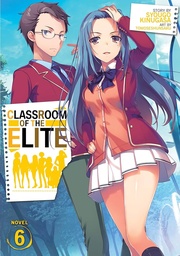 [9781645057512] Classroom of the Elite (Light Novel) Vol. 6